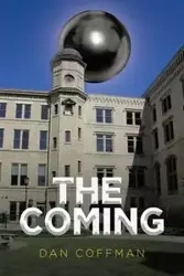 The Coming - Dan Coffman
