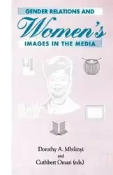 Gender Relations and Women's Images in the Media - Mbilinyi Dorothy A
