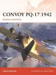 Convoy PQ-17 1942 - Konstam Angus
