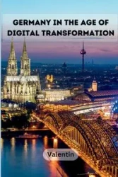 Germany in the Age of Digital Transformation - Valentin
