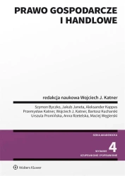 Prawo gospodarcze i handlowe w.4 - red. Wojciech J. Katner