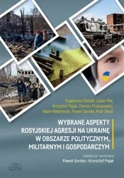 Wybrane aspekty rosyjskiej agresji na Ukrainę.. - praca zbiorowa