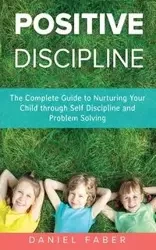 Positive Discipline - Daniel Faber