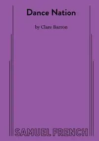 Dance Nation - Clare Barron