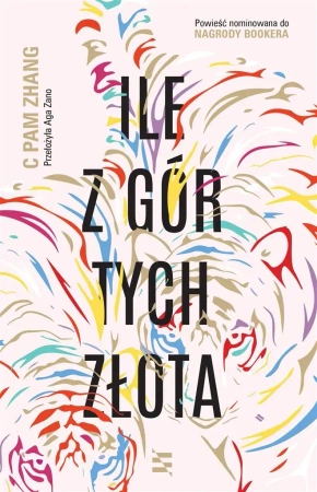 Ile z gór tych złota - Pam C Zhang, Aga Zano