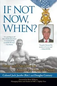 If Not Now, When? - Jack Jacobs Colonel