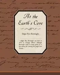 At the Earth's Core - Edgar Burroughs