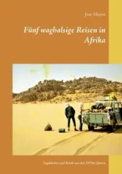 Fünf waghalsige Reisen in Afrika - Meyen Jost
