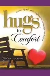 Hugs to Comfort - John William Smith