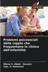Problemi psicosociali delle coppie che frequentano la clinica dell'infertilità - Abdel - Hussein Nibras H.