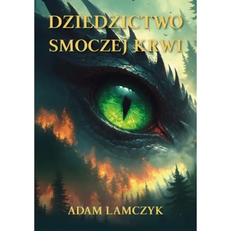 Dziedzictwo Smoczej Krwi - Adam Lamczyk