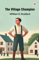 The Village Champion - William O. Stoddard