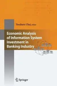 Economic Analysis of Information System Investment in Banking Industry - Ukai Yasuharu
