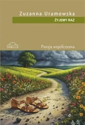 Żyjemy raz - Zuzanna Uramowska