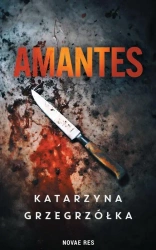 Amantes - Katarzyna Grzegrzółka