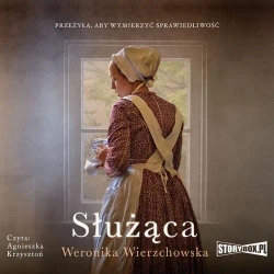 audiobook Służąca - Weronika Wierzchowska