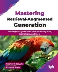 Mastering Retrieval-Augmented Generation - Josyula Prashanth