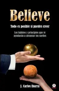 Believe - Carlos Ibarra J.