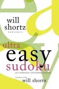Will Shortz Presents Ultra Easy Sudoku - Will Shortz