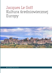 Kultura średniowiecznej Europy - Jacques Le Goff