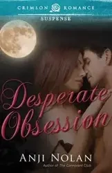 Desperate Obsession - Nolan Anji