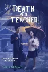 Death of a Teacher - Arthur McShain