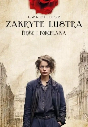 eBook Zakryte lustra. Tom 4. Pięść i porcelana - Ewa Cielesz epub mobi