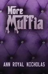 More Muffia - Nicholas Ann Royal
