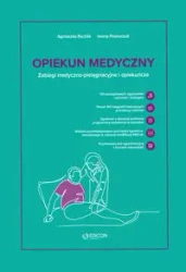 Opiekun medyczny. Zabiegi medyczno-pielęgnacyjne - Agnieszka Rychlik, Iwona Pawluczuk