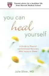 You Can Heal Yourself - Silver Julie K. M.D.