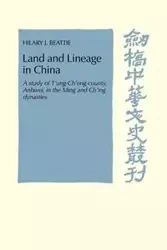 Land and Lineage in China - Beattie Hilary J.