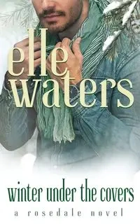 Winter Under the Covers - Waters Elle