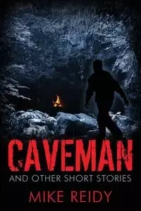 Caveman - Mike Reidy
