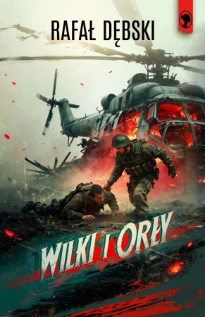 Wilki i orły - Rafał Dębski