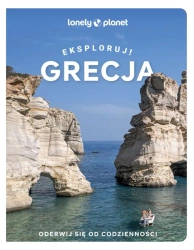 Grecja. Eksploruj! - praca zbiorowa