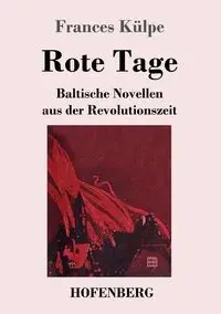 Rote Tage - Frances Külpe