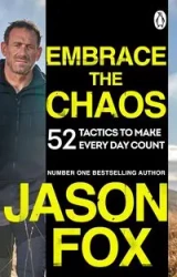 Embrace the Chaos - Jason Fox