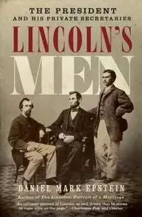 Lincoln's Men - Daniel Mark Epstein