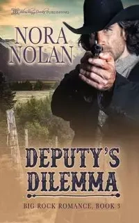 Deputy's Dilemma - Nolan Nora