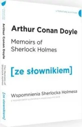 Memoirs of Sherlock Holmes. Wspomnienia Sherlocka Holmesa z podręcznym słownikiem angielsko-polskim - Arthur Conan Doyle