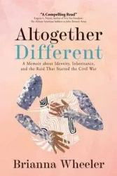 Altogether Different - Brianna Wheeler