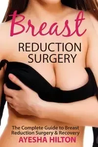 Breast Reduction Surgery - Hilton Ayesha