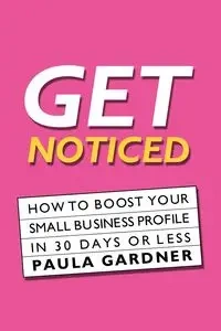 Get Noticed - Paula Gardner