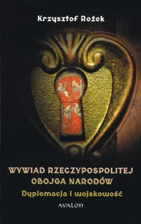 Wywiad Rzeczypospolitej Obojga Narodów Dyplomacja - Krzysztof Rożek