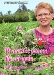 Braterska pomoc dla zdrowia. Kasza jaglana - Stefania Korżawska