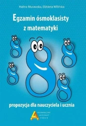 Egzamin 8-klasisty z matematyki - propozycja.. - Halina Murawska, Elżbieta Wilińska