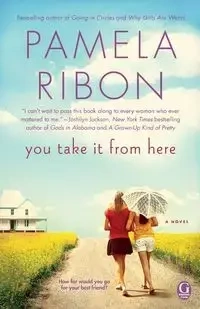 You Take It from Here (Original) - Pamela Ribon