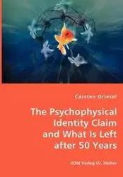 The Psychophysical Identity Claim and What is Left after 50 years - Griesel Carsten