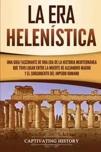 La Era Helenística - History Captivating