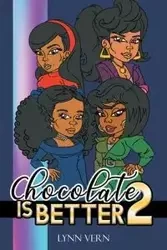 Chocolate is Better - Vern Lynn